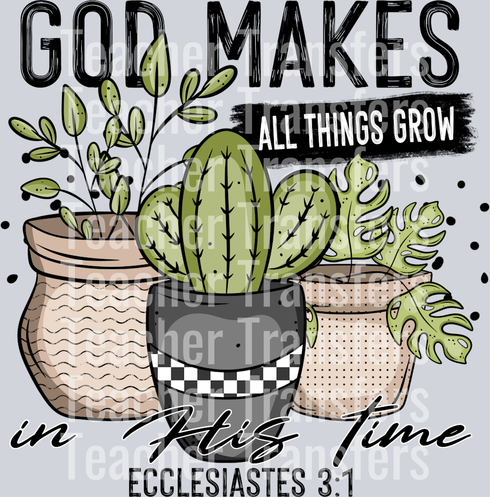 GodMakesAllThingsGrow
