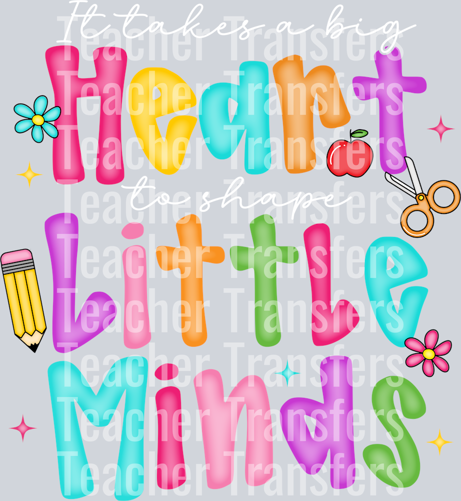 13. It Takes A Big Heart To Shape Little Minds