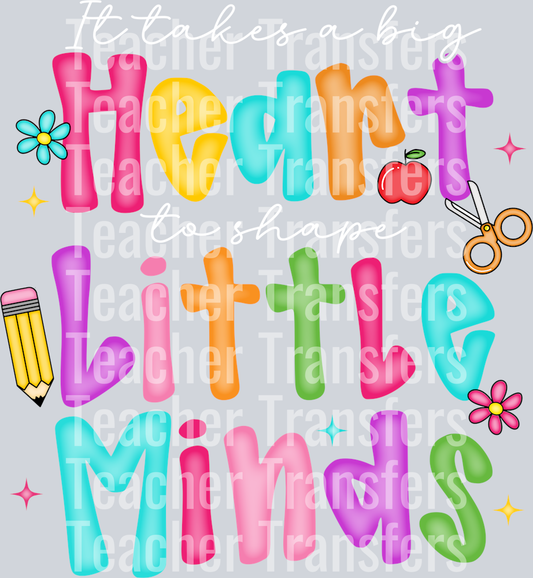 13. It Takes A Big Heart To Shape Little Minds