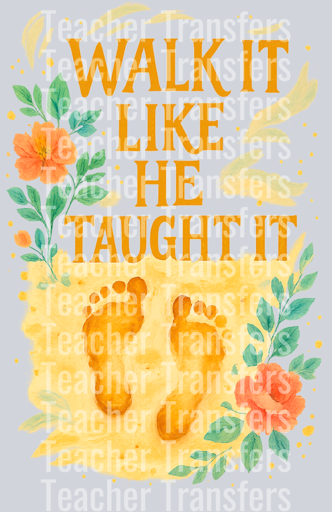 WalkitLikeHeTaughtIt