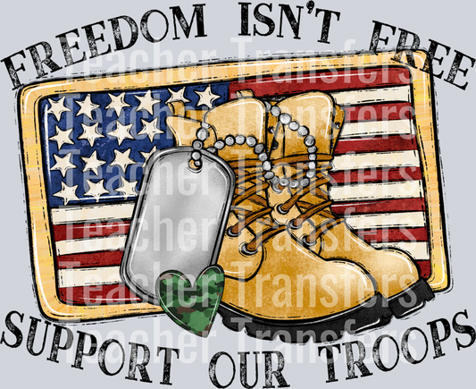 Freedom isn_t free support our troops