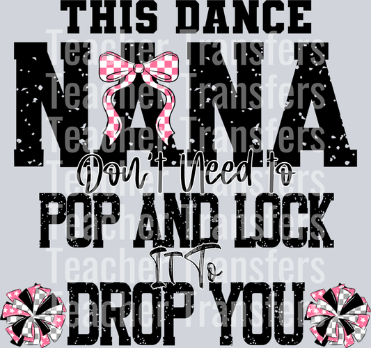 This Dance Nana don’t need to pop and lock it to drop you