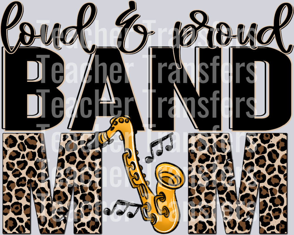 Loud and Proud BAND SAXAPHONE Mom