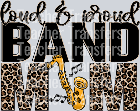 Loud and Proud BAND SAXAPHONE Mom