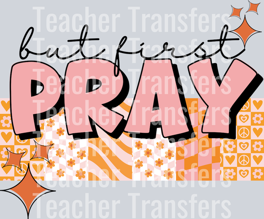 but first pray groovy HWDS