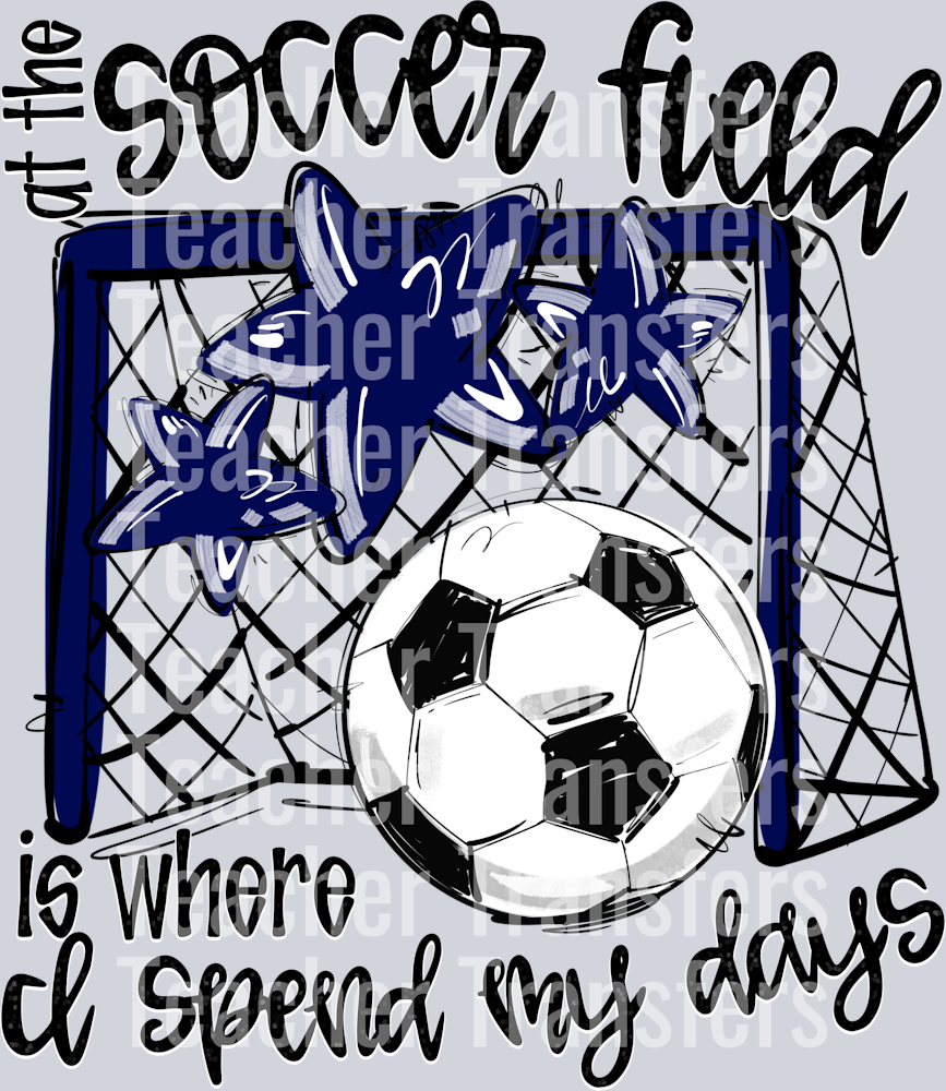 NAVY AT THE SOCCER FIELD IS WHERE I SPEND MY DAYS