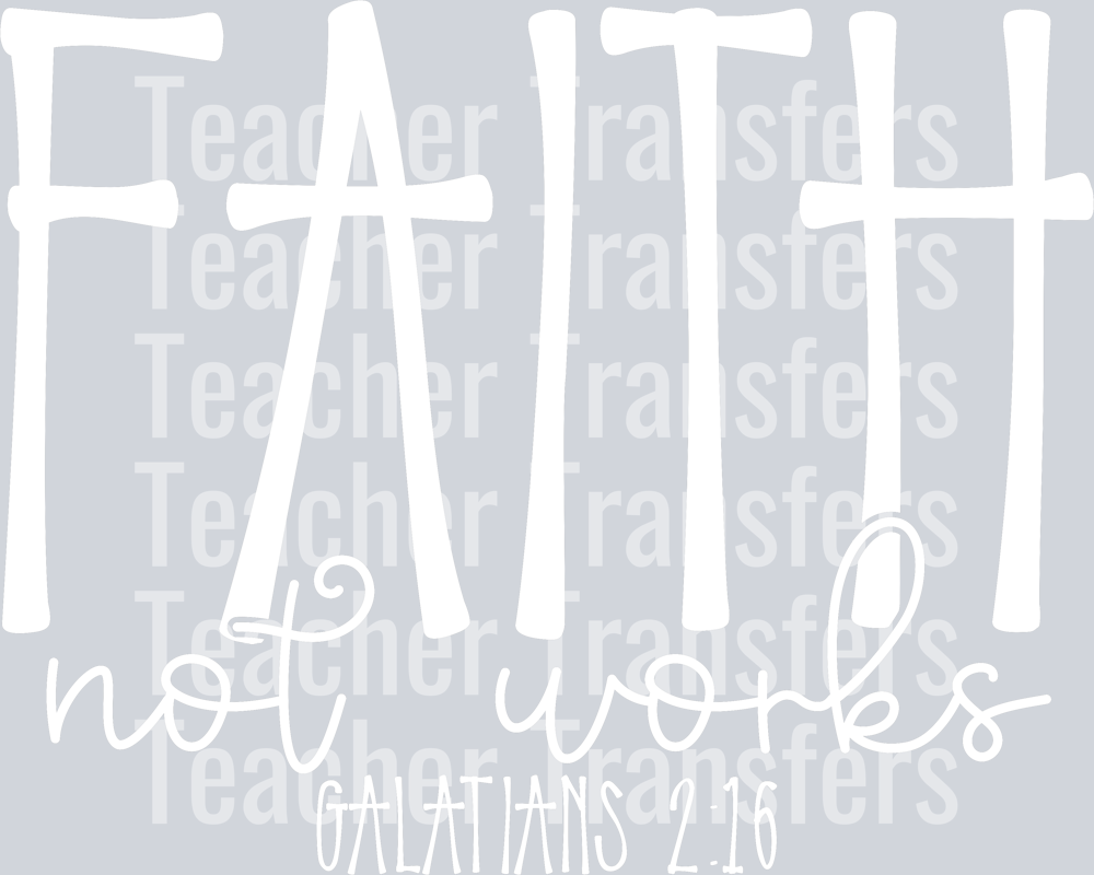 FaithNotWorks White