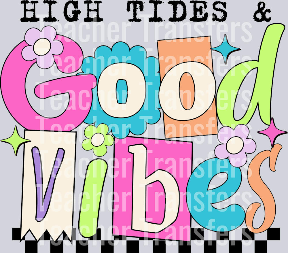 HIGH TIDES AND GOOD VIBES