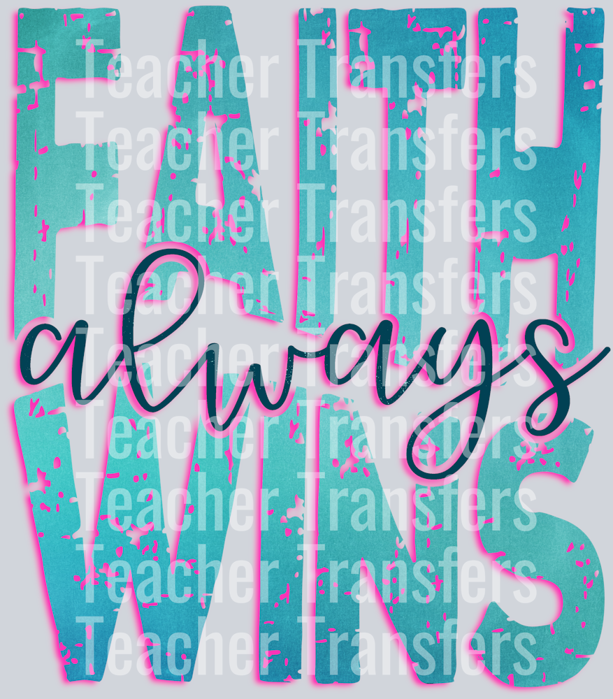 Faith Always Wins
