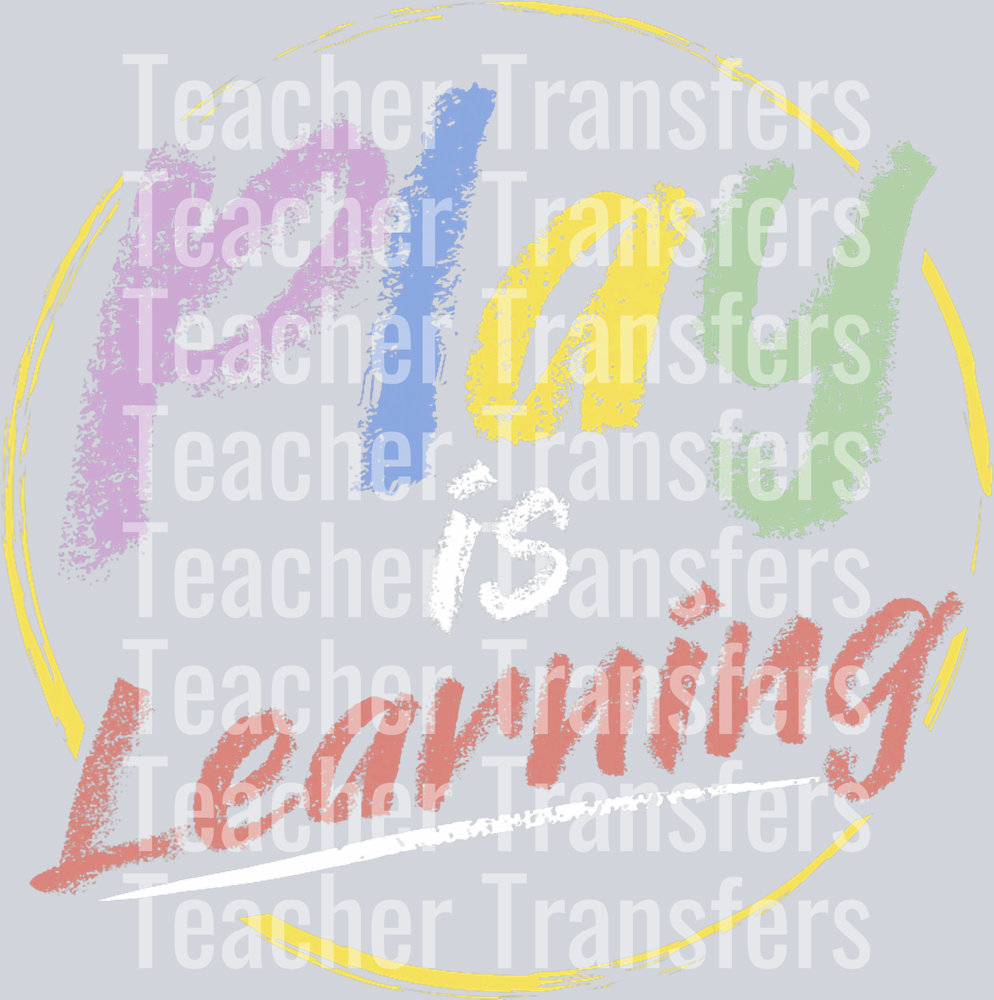 Play is Learning design  T designs For Teachers Preschool T-Shirt