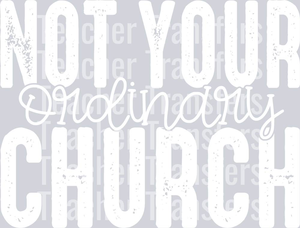 NotyourordinaryChurchwht