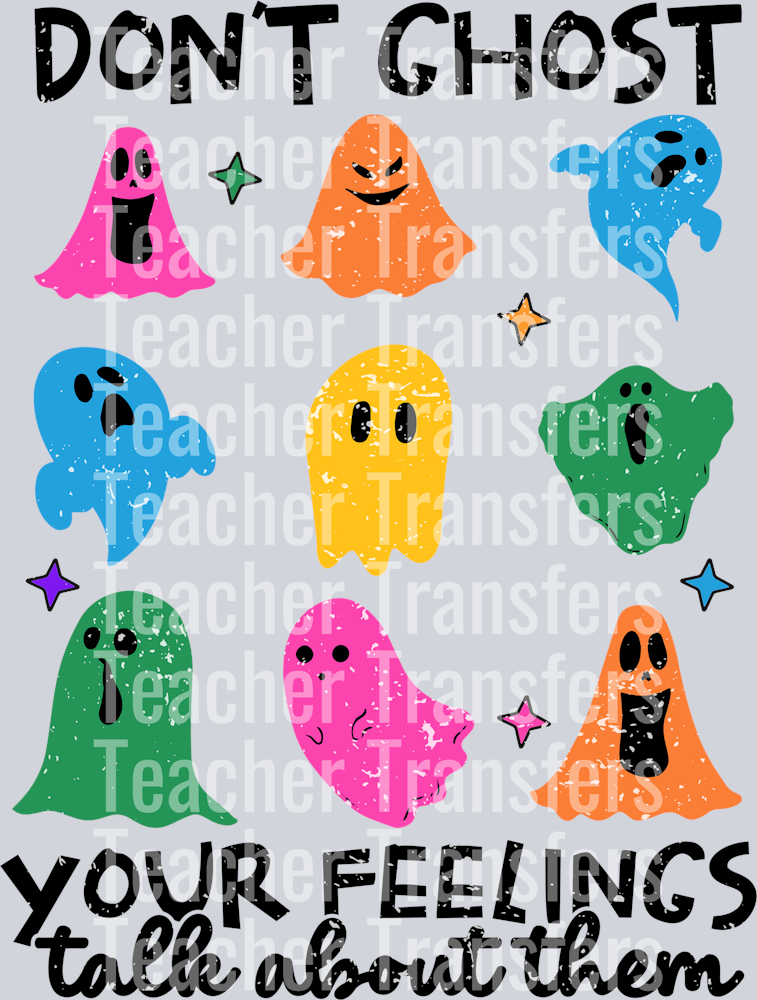 DONT GHOST YOUR FEELINGS