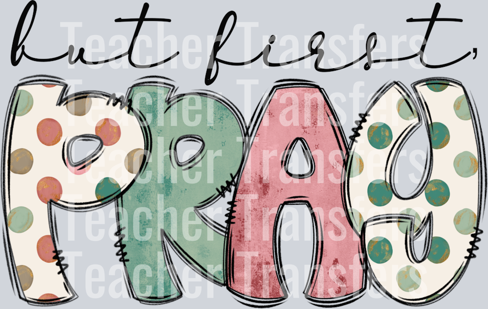 ButfirstPraynoflowers