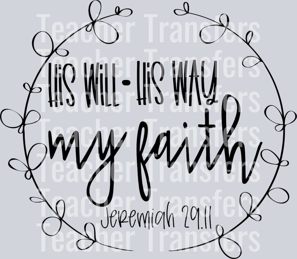 His Will His Way My Faith
