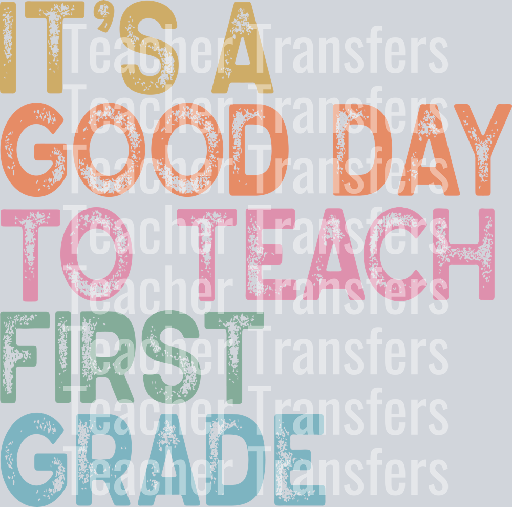ItsAGoodDayToTeachFirstGrade-PNG