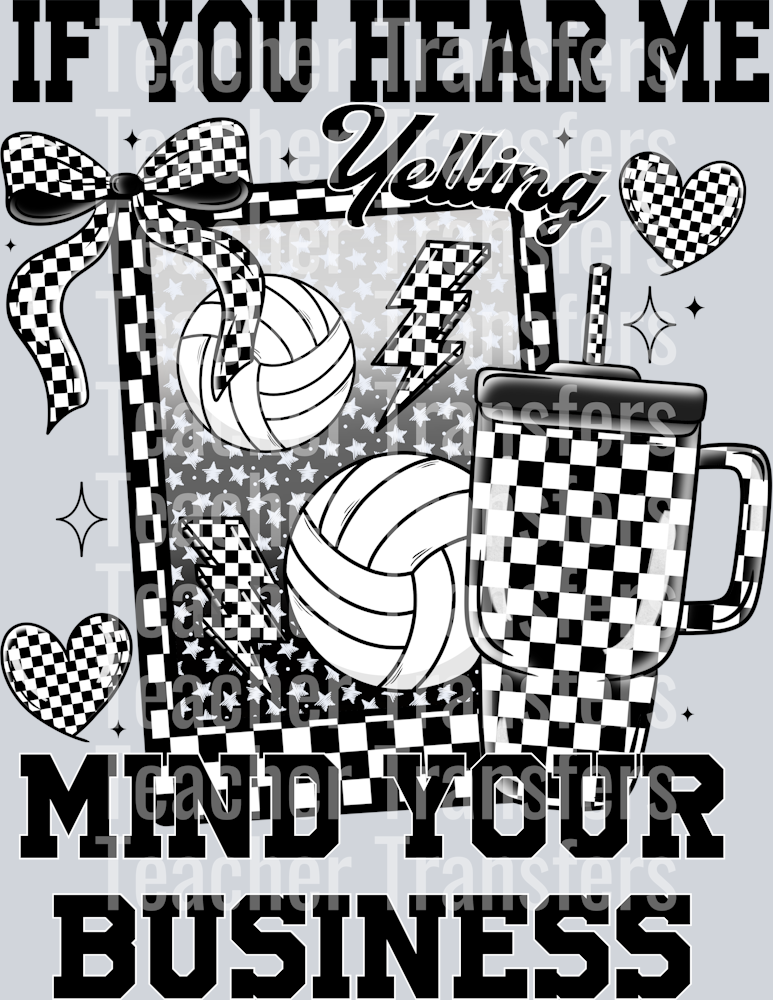 Volleyball- If you hear me yelling mind your business