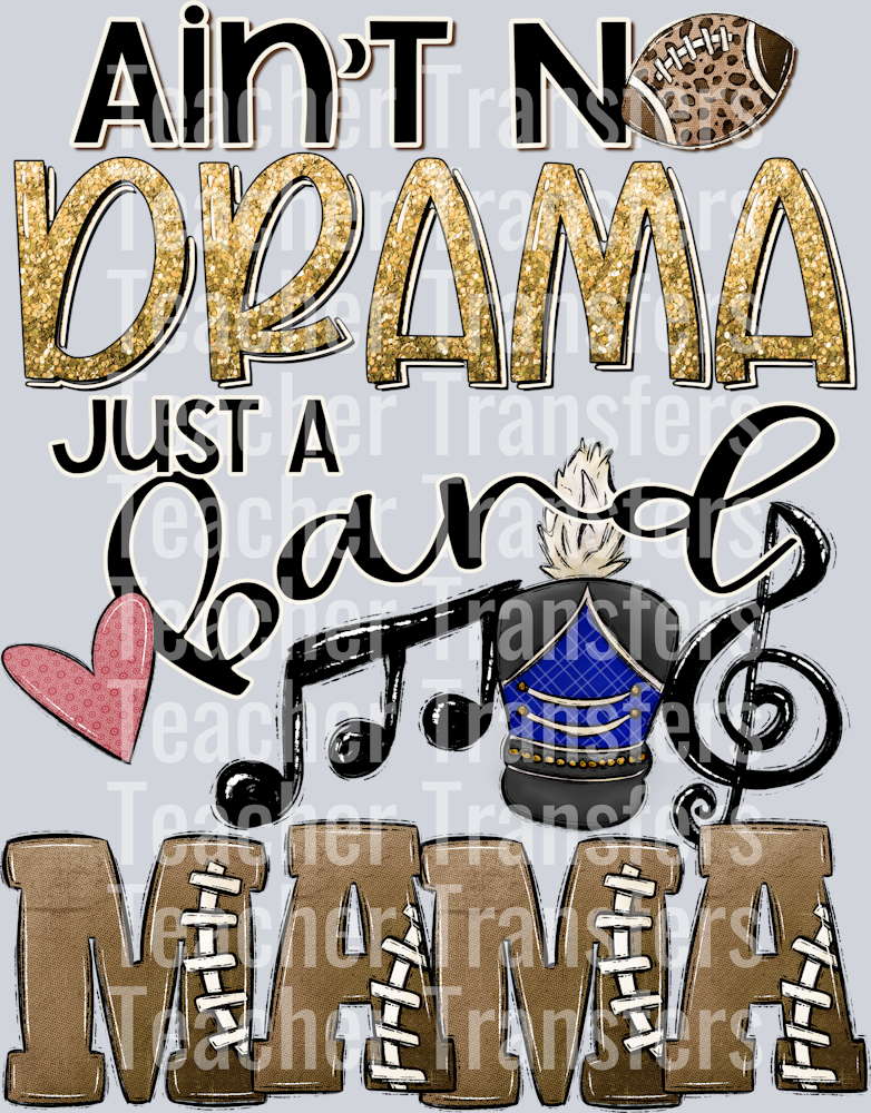 Aint No Drama Just a Band Mama BLUE