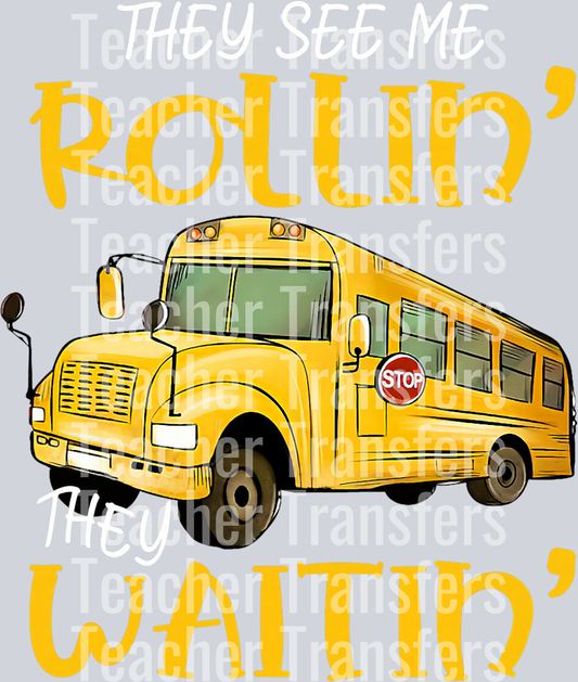 School Bus Driver They See Me Rollin_ They Waitin_ Funny T-Shirt