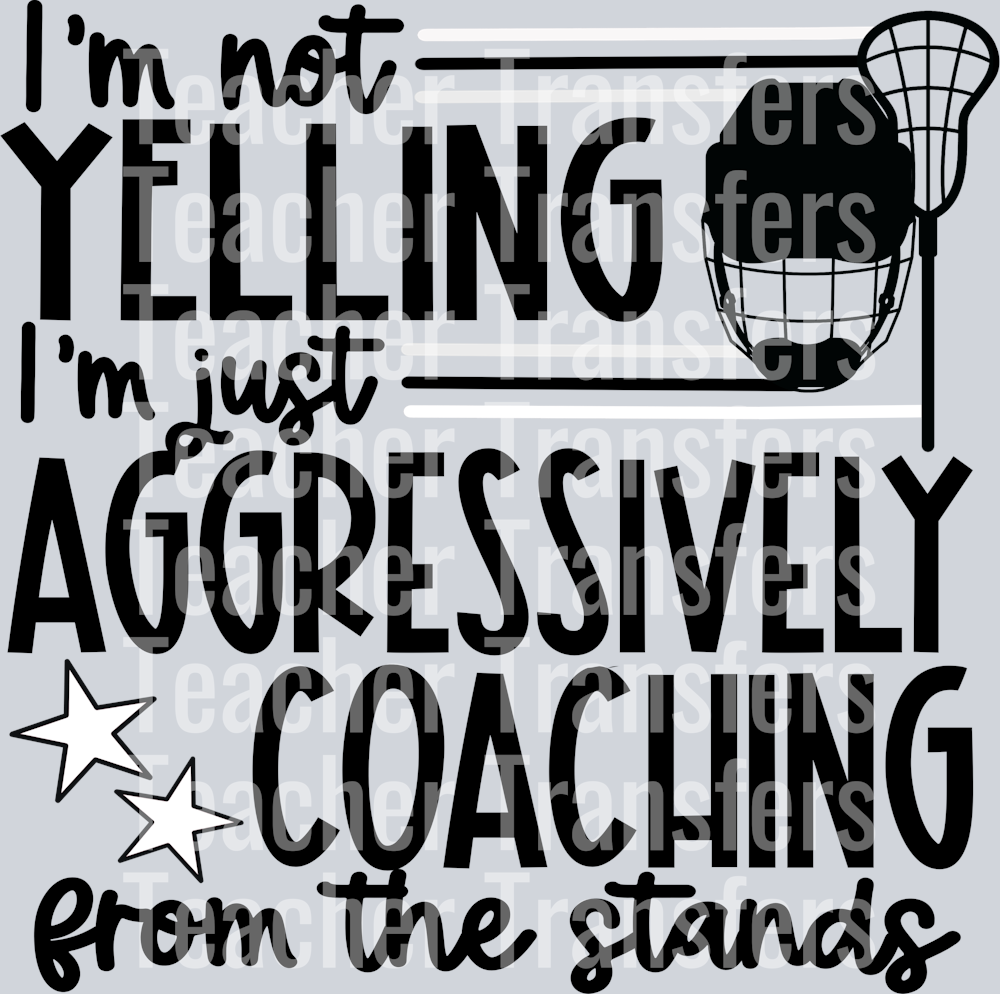 Aggressively coaching lacrosse