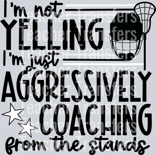 Aggressively coaching lacrosse