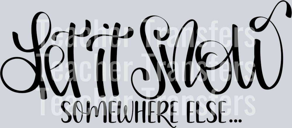 LetitSnowSomewhereElse