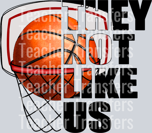 They not like us Basketball