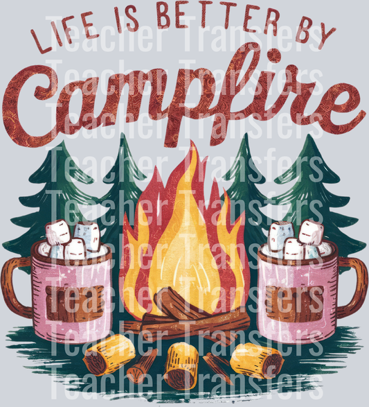 Life is Better By Campfire
