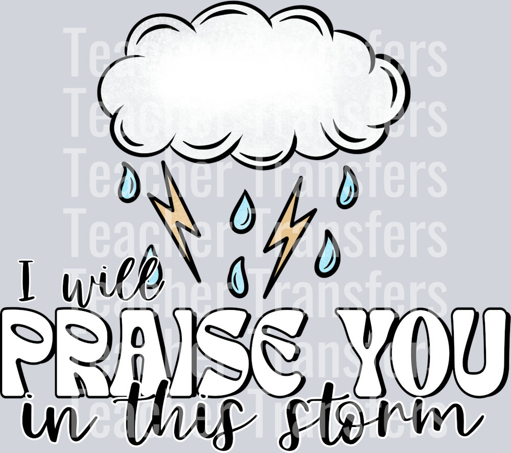 PraiseYouinThisStorm