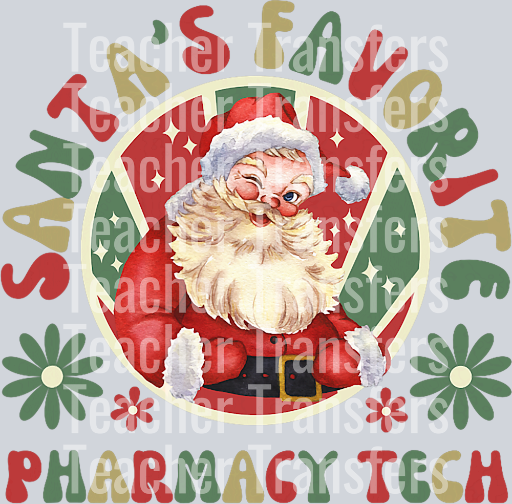 Pharmacy Tech, Pharmacy Technician, Santa_s Favorite T-Shirt