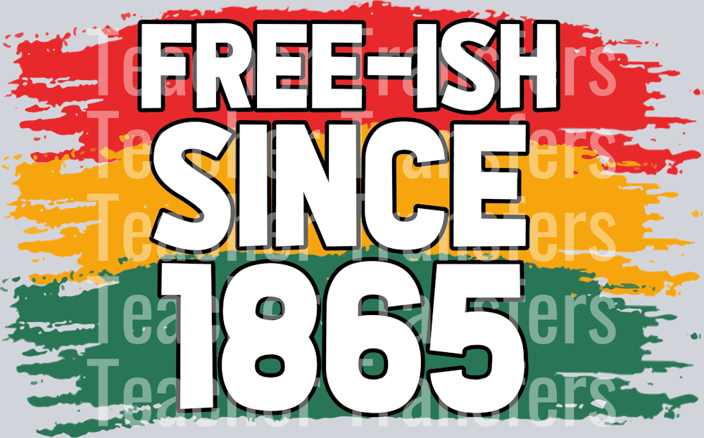 Free -Ish Since 1865