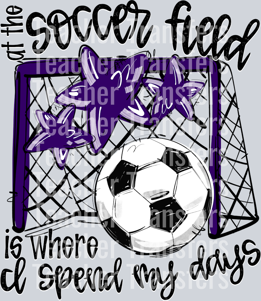 PURPLE AT THE SOCCER FIELD IS WHERE I SPEND MY DAYS