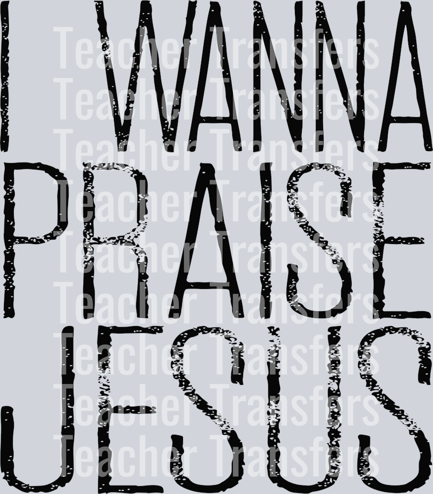 IWannaPraiseJesusblk