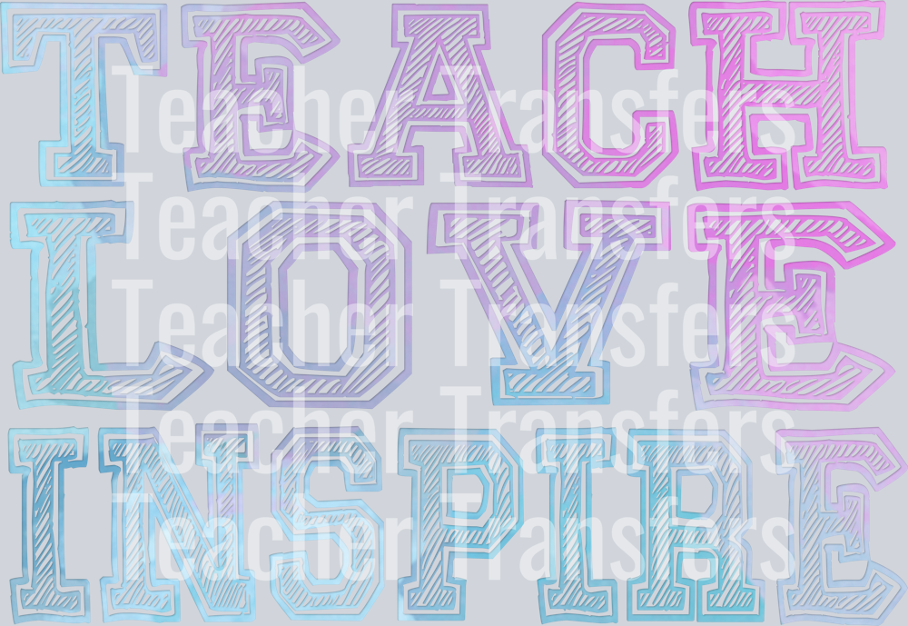 Teach Love Inspire Watercolor