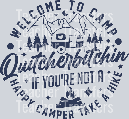 Welcome to Camp Quitcherbitchin back