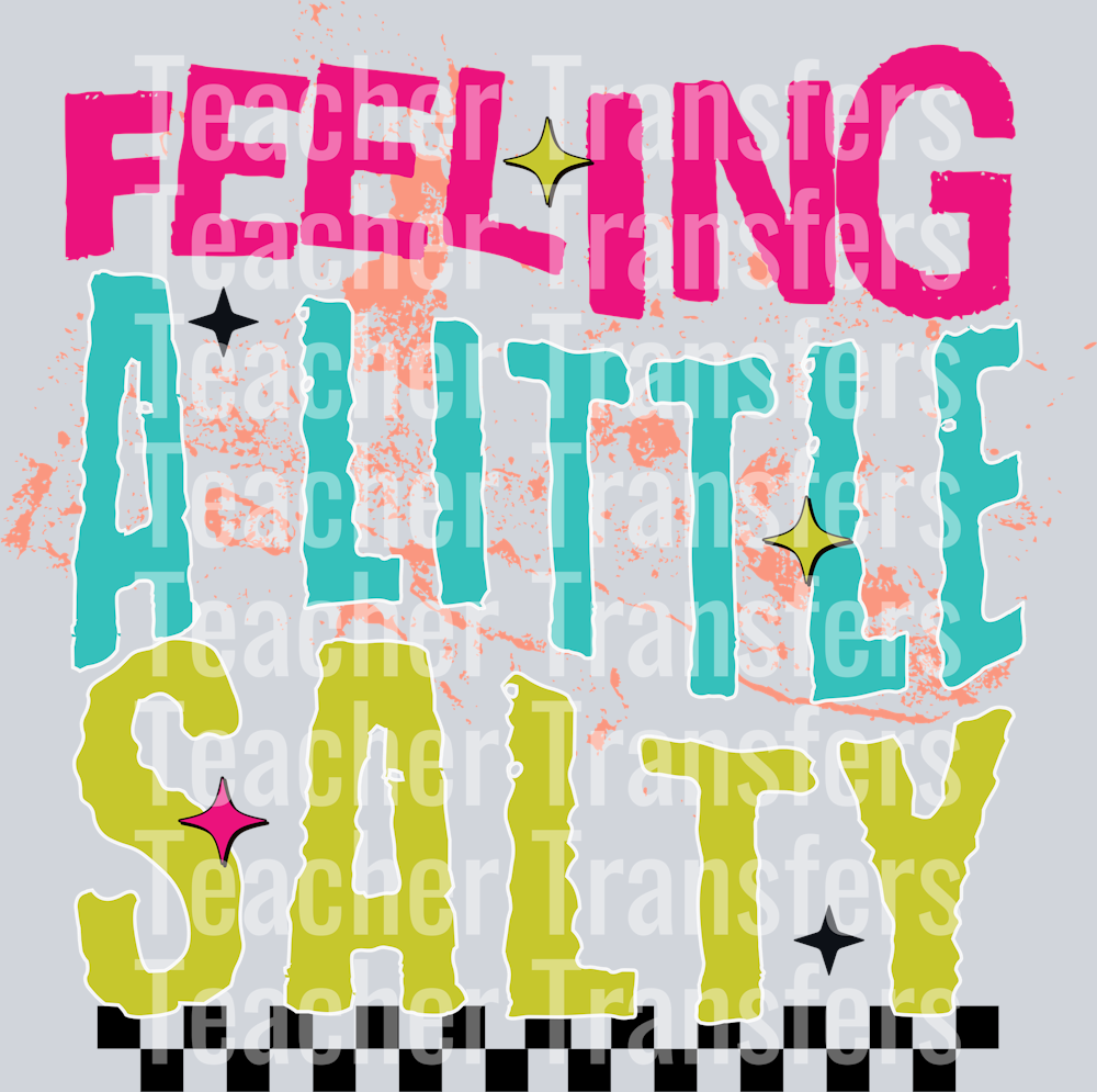 FEELING A LITTLE SALTY