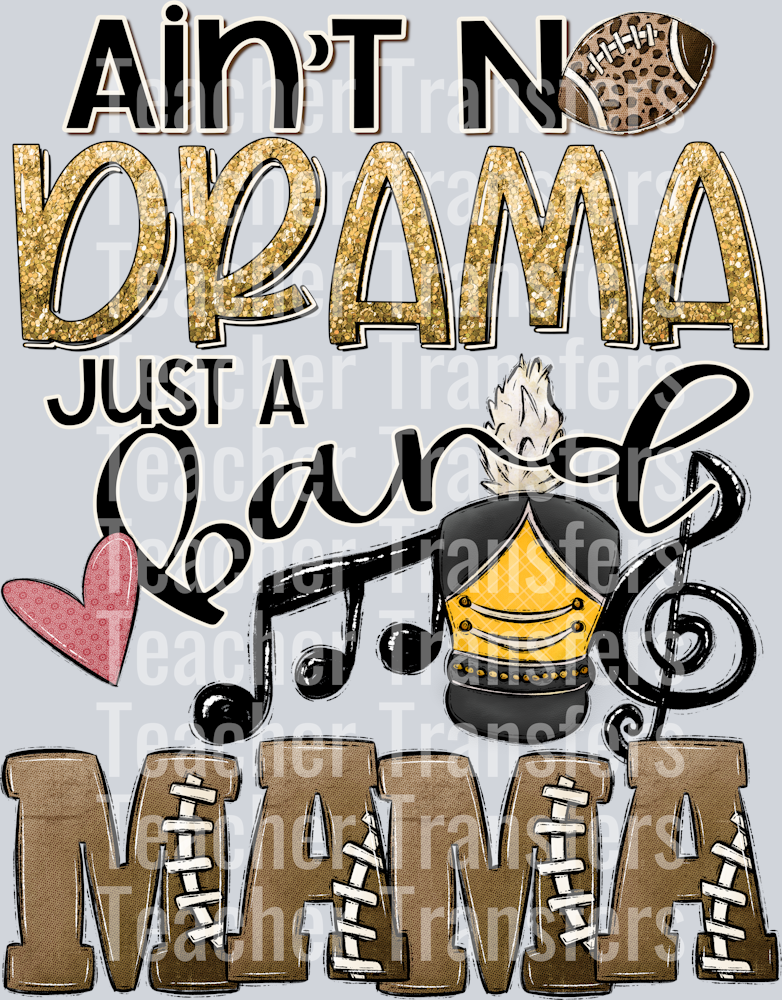 Aint No Drama Just a Band Mama YELLOW