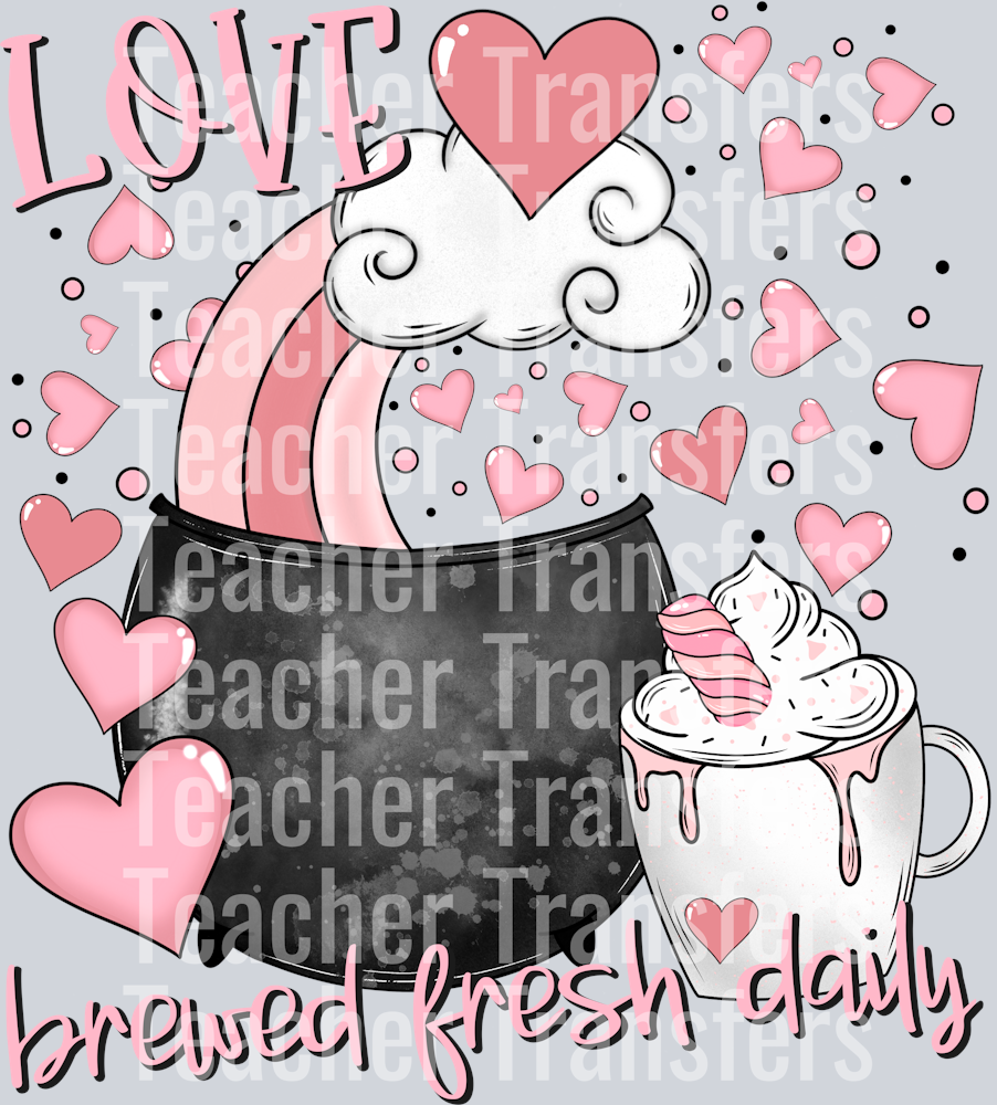 Love Brewed Fresh Daily