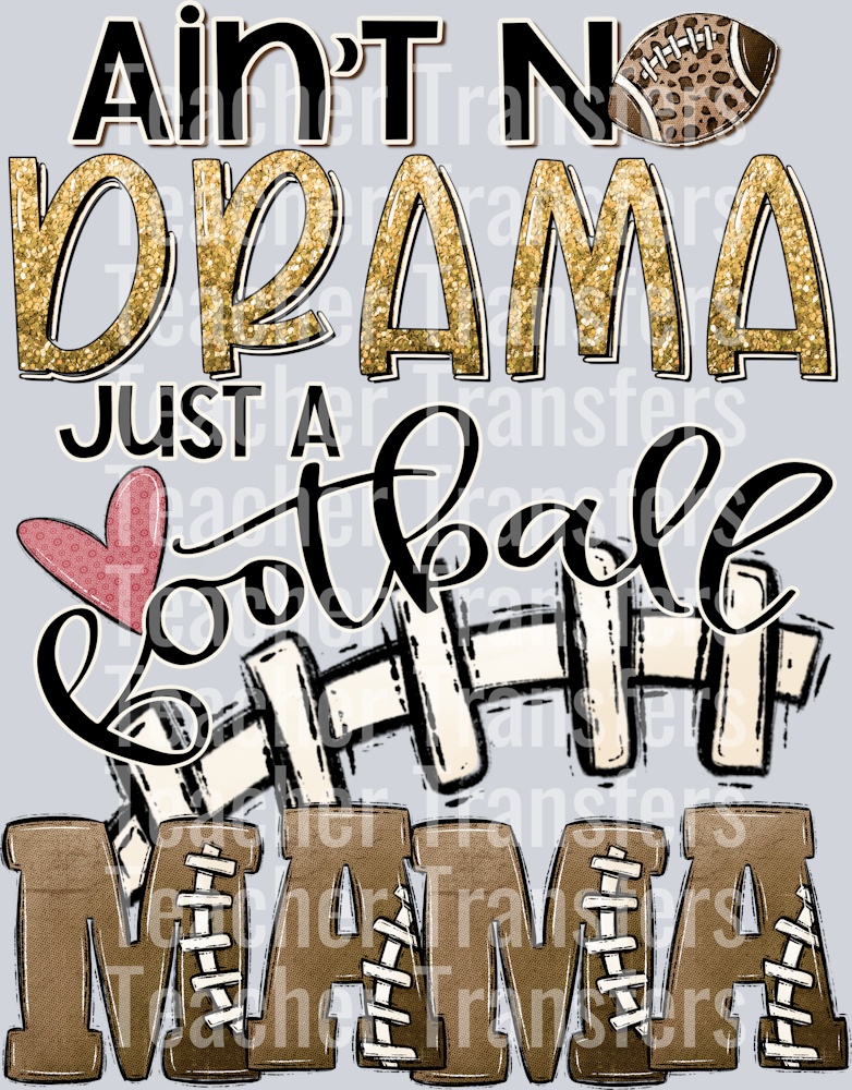 Aint No Drama Just a Football Mama