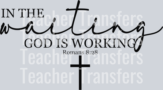 InthewaitingGodisworking