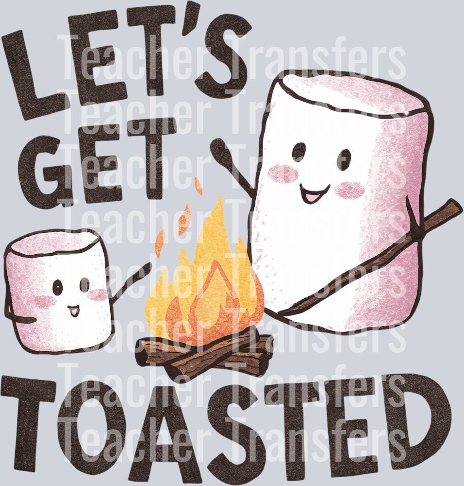 Let's Get Toasted
