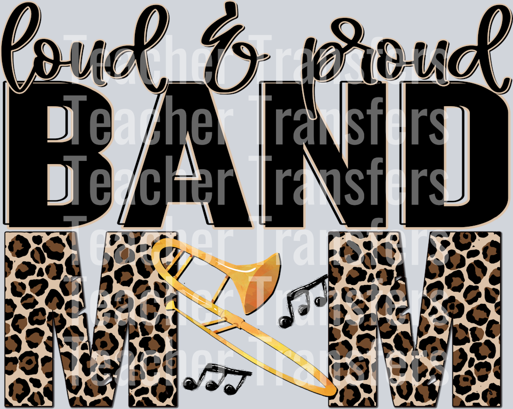 Loud and Proud BAND TROMBONE Mom
