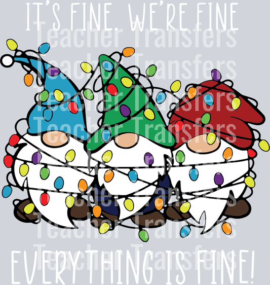 Its fine were fine Gnomes White words