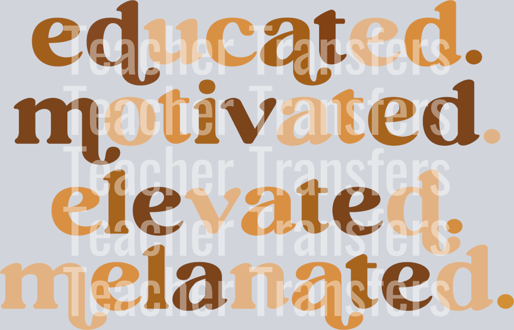 educated motivated elevated melanated