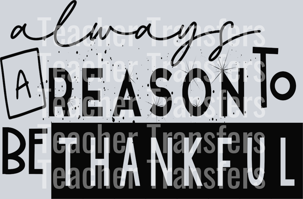 Alwaysareasontobethankful