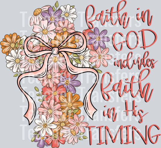 FAITH IN GOD INCLUDES FAITH IN HIS TIMING