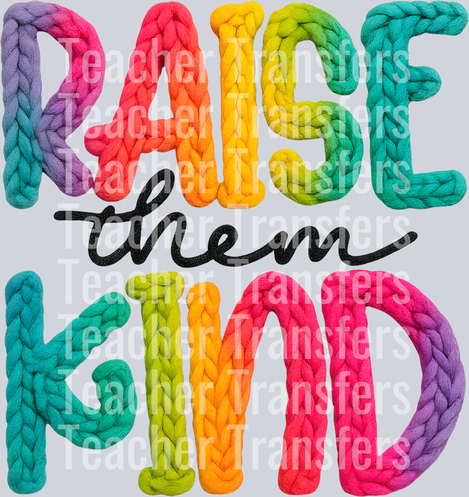 RAISE THEM KIND