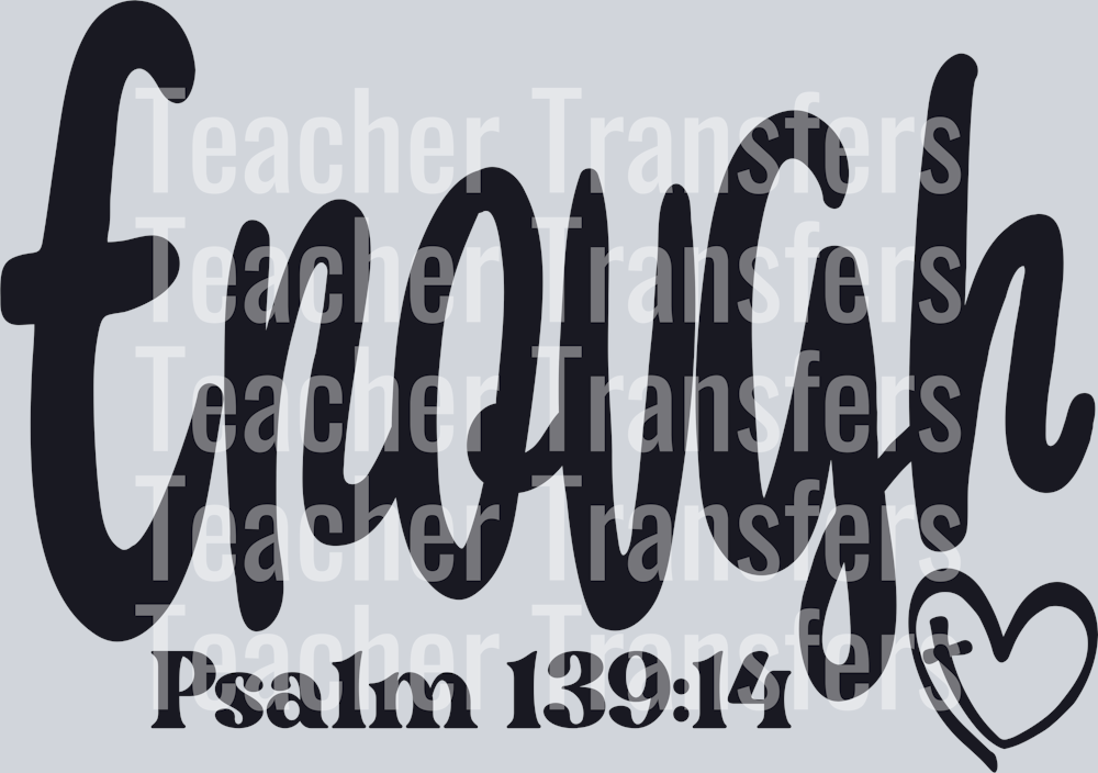 Enough psalm 139-14 black