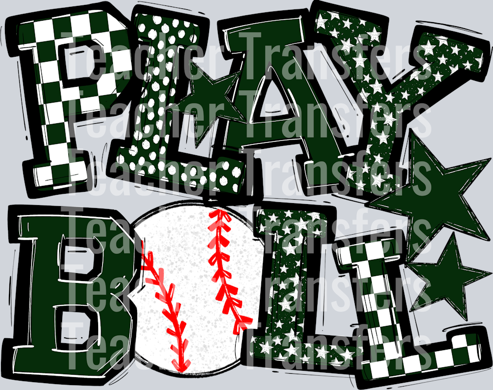 DARK GREEN PLAY BALL BASEBALL