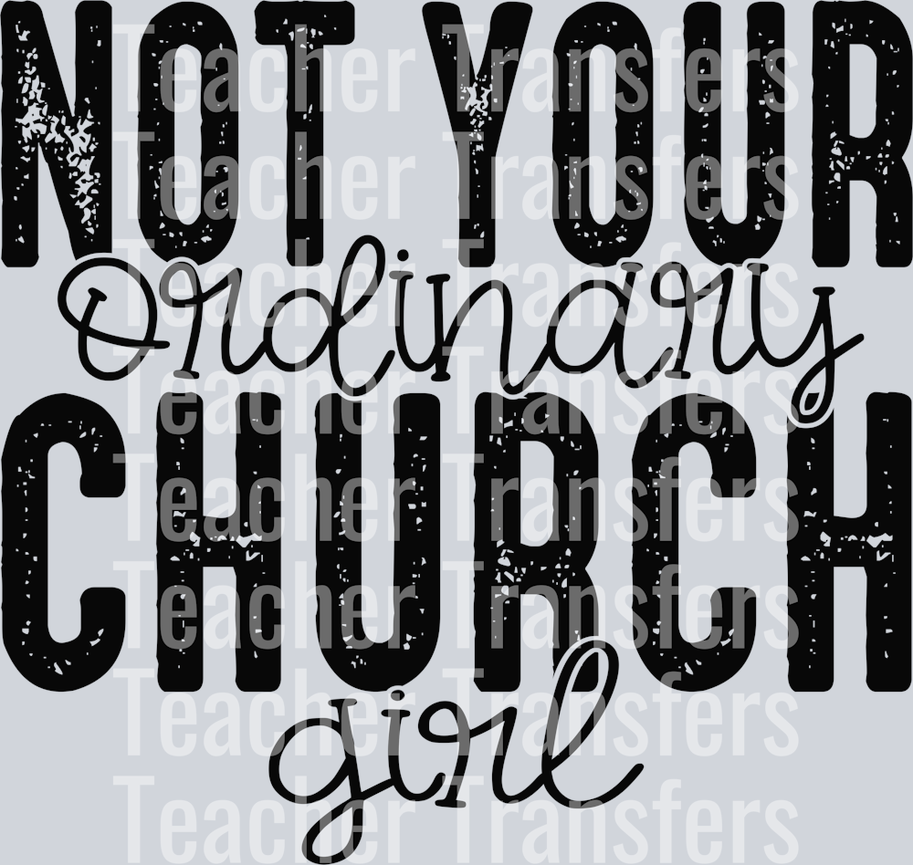 NotyourordinarychurchgirlBLK
