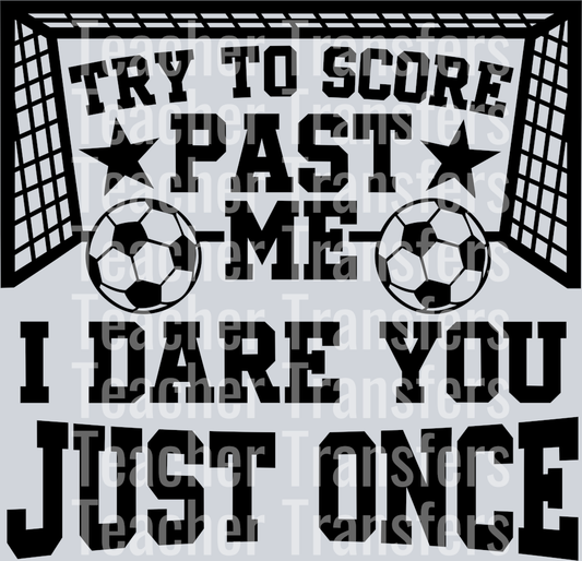 9. try to score past me